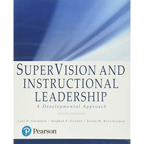 Pre-Owned SuperVision and Instructional Leadership: A Developmental Approach, 9780134449890, 0134449894, Paperback, 10 edition