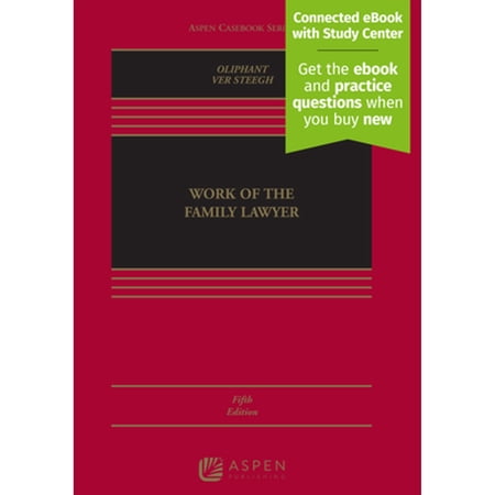 Pre-Owned Work of the Family Lawyer [Connected eBook with Study Center] (Aspen Casebook), 9781543804539, 1543804535, Hardcover, 5 edition
