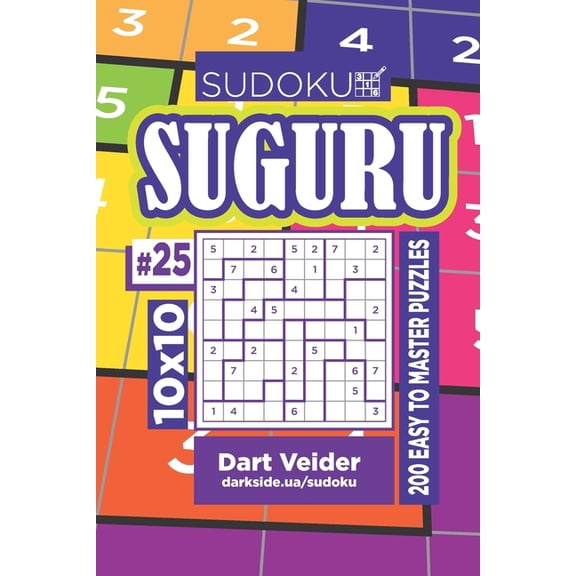 Suguru: Sudoku Suguru - 200 Easy to Master Puzzles 10x10 (Volume 25) (Paperback)