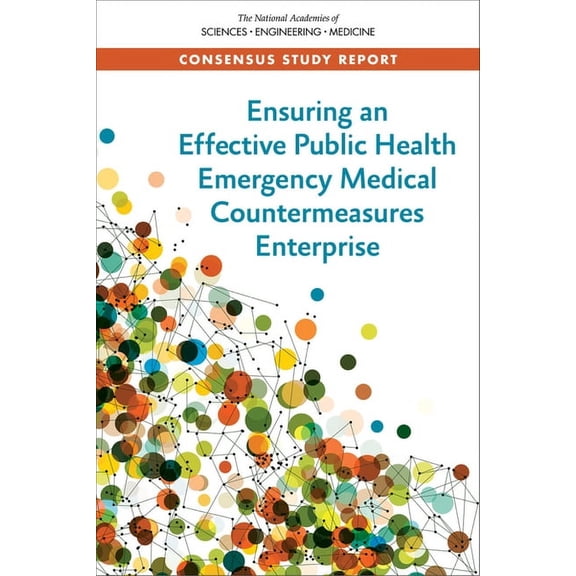 Ensuring an Effective Public Health Emergency Medical Countermeasures Enterprise, (Paperback)