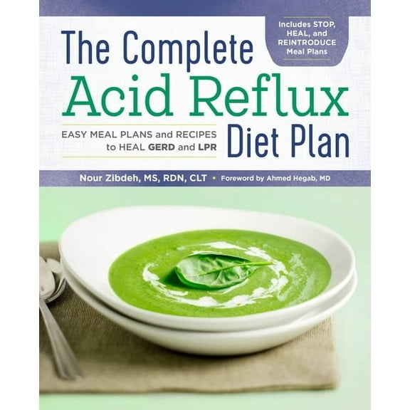 The Complete Acid Reflux Diet Plan: Easy Meal Plans & Recipes to Heal Gerd and Lpr, (Paperback)