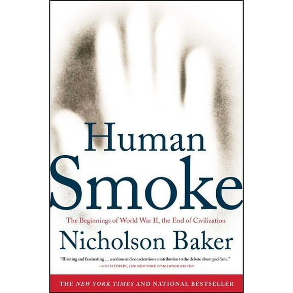 Human Smoke: The Beginnings of World War II, the End of Civilization, (Paperback)
