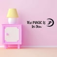 thumbnail image 3 of Girls The Magic is in You Cute Quotes & Sayings Wall Decal Decoration Motivational Quote Magical Vinyl Wall Decal Lasts Years and Easily Removable - Size: 30 In(W) x 12 In(H), 3 of 5