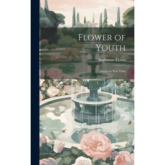 Flower of Youth: Poems in War Time (Hardcover)