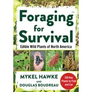 Foraging for Survival : Edible Wild Plants of North America (Paperback)