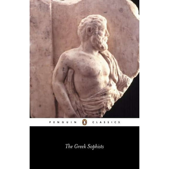 Penguin Classics The Greek Sophists, (Paperback)
