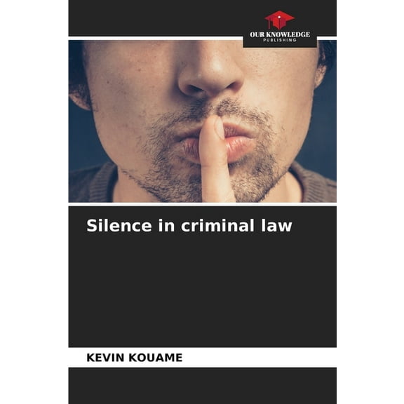 Silence in criminal law, (Paperback)