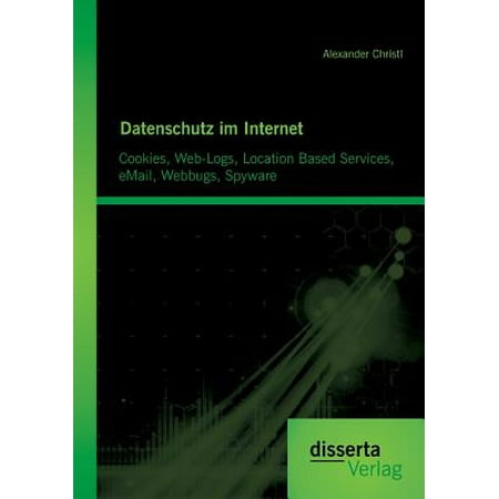 Datenschutz Im Internet : Cookies, Web-Logs, Location Based Services, Email, Webbugs, (Best Web Based Email Client 2019)