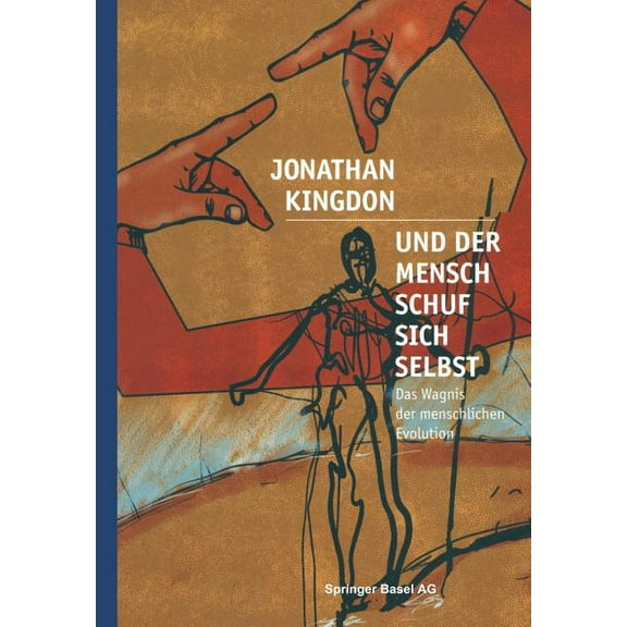 Und Der Mensch Schuf Sich Selbst, (Paperback)