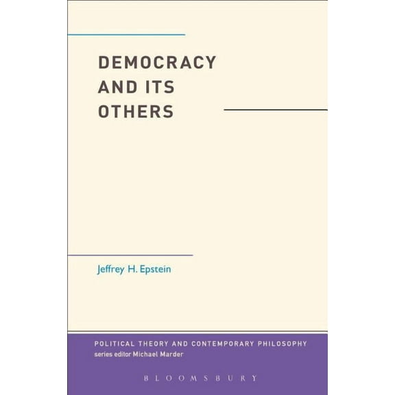Political Theory and Contemporary Philos Democracy and Its Others, (Hardcover)