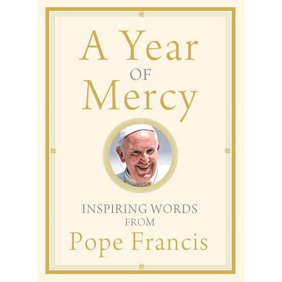 A Year of Mercy : Inspiring Words from Pope Francis (Paperback)
