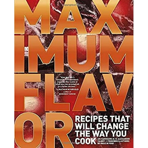 Pre-Owned Maximum Flavor : Recipes That Will Change the Way You Cook 9780770433215