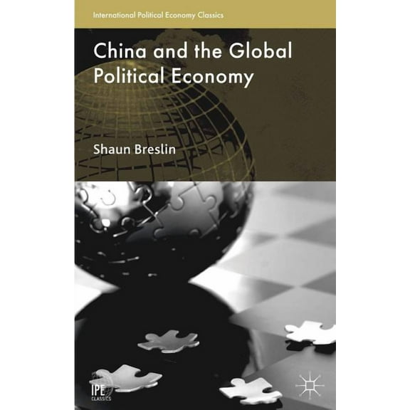 International Political Economy China and the Global Political Economy, (Paperback)