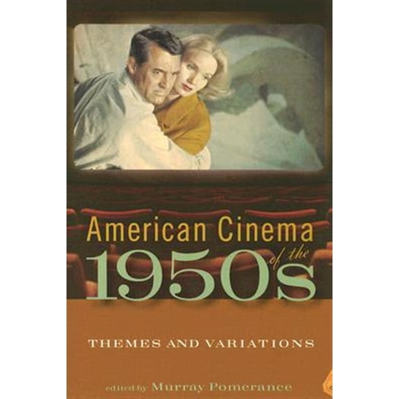 Pre-Owned American Cinema of the 1950s: Themes and Variations (Screen Decades: American Culture/American Cinema) Paperback