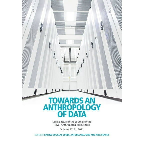 Journal of the Royal Anthropological Institute Special Issue: Towards an Anthropology of Data (Paperback)