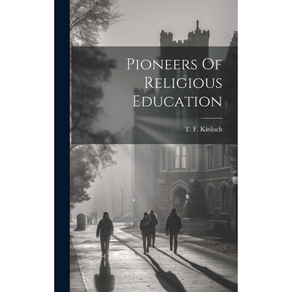 Pioneers Of Religious Education, (Hardcover)
