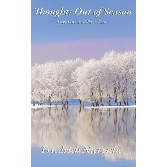 Thoughts Out of Season: Part One and Part Two, (Hardcover)
