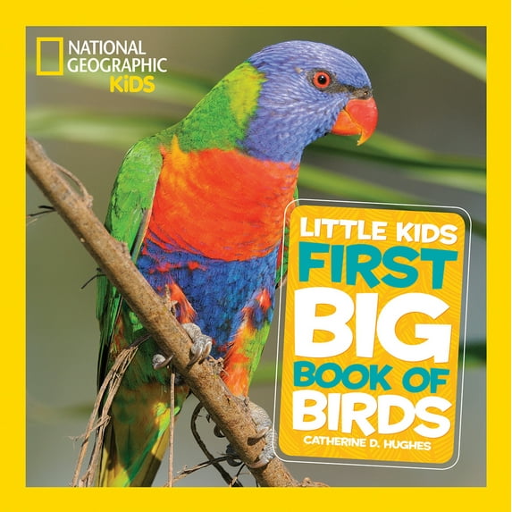 Pre-Owned National Geographic Little Kids First Big Book of Birds (Hardcover) 1426324324 9781426324321