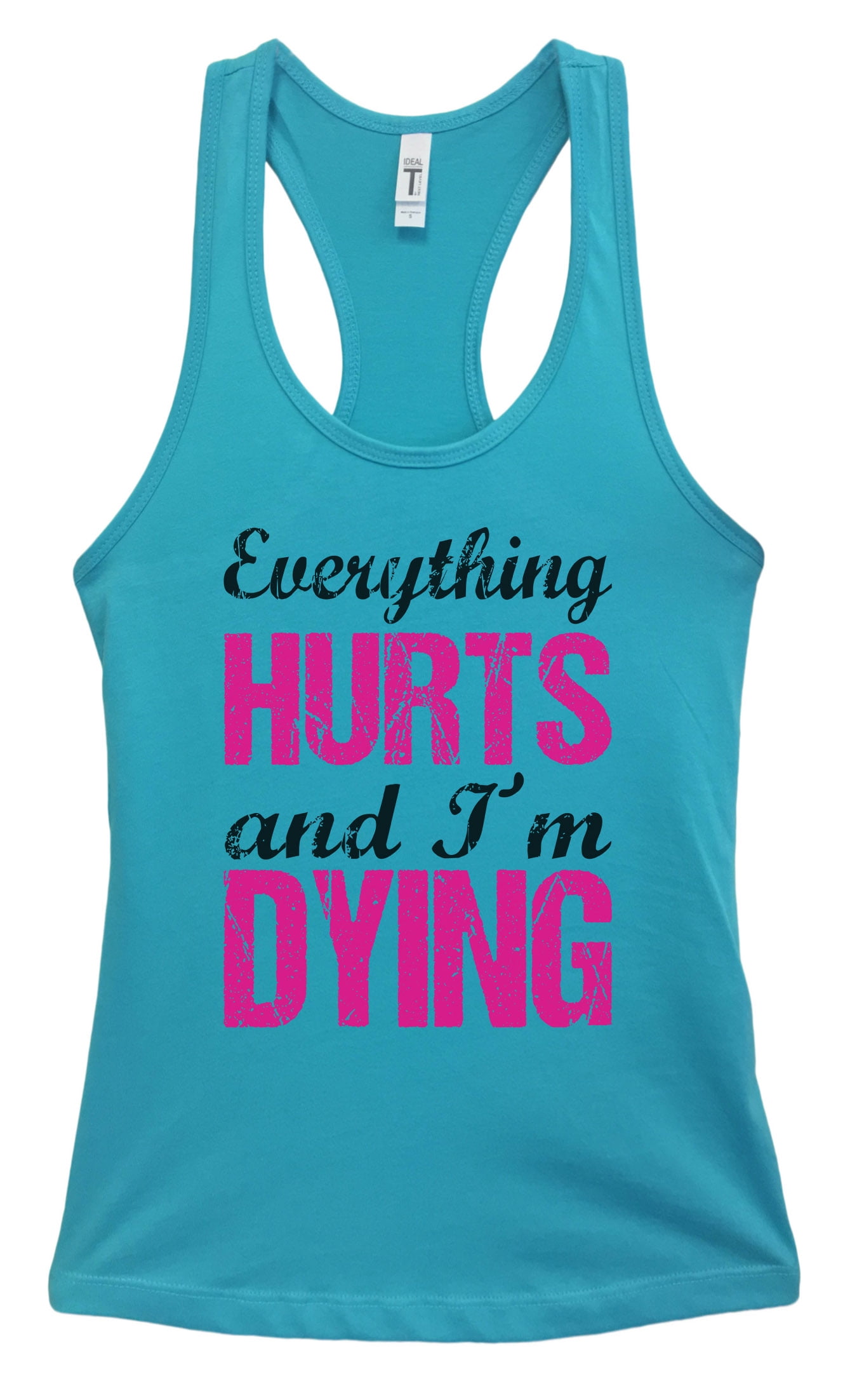 Funny Threadz - Funny Women’s Humor Tank Top “Everything Hurts and Im ...