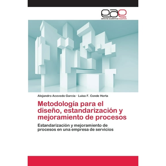 Metodología para el diseño, estandarización y mejoramiento de procesos (Paperback)