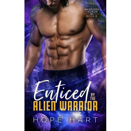 Warriors of Agron Enticed by the Alien Warrior: A Sci Fi Alien Romance Book 8 (Paperback)