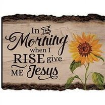 In the Morning When I Rise Give Me Jesus Sunflower 9 x 12 Wood Bark Edge Design Wall Art Sign