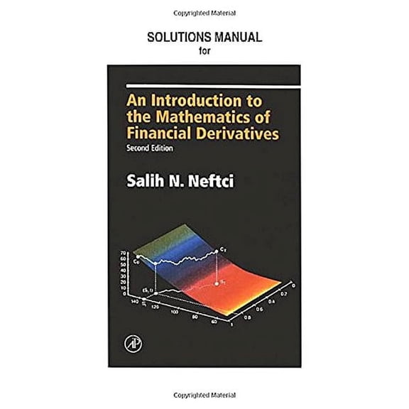 Neftci Solutions Manual to an Introduction to the Mathematics of Financial Derivatives, (Paperback)