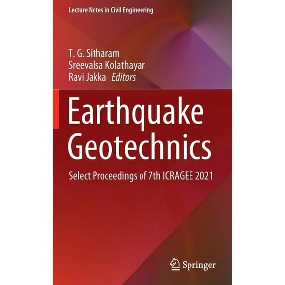Lecture Notes in Civil Engineering Earthquake Geotechnics: Select Proceedings of 7th Icragee 2021, Book 187, (Hardcover)