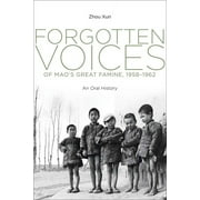 Forgotten Voices of Mao's Great Famine, 1958-1962 : An Oral History (Hardcover)