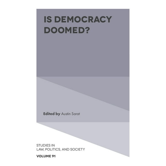 Studies in Law, Politics, and Society Is Democracy Doomed?, Book 91, (Hardcover)