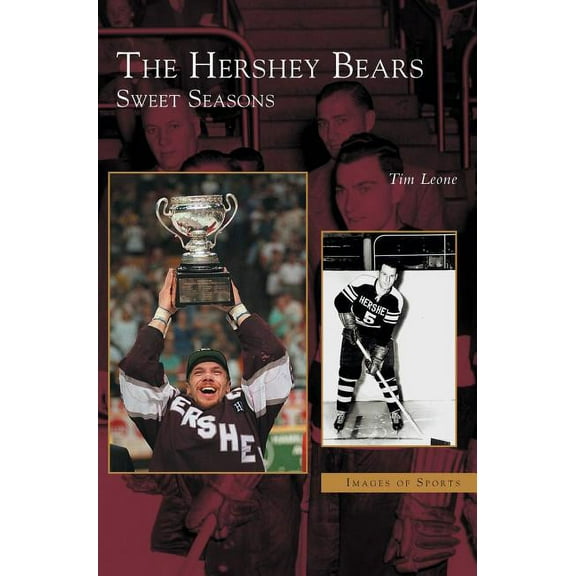 Hershey Bears: Sweet Seasons, (Hardcover)