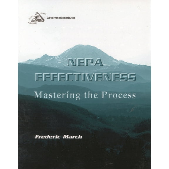 NEPA Effectiveness: Mastering the Process, (Paperback)