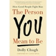 thumbnail image 5 of The Person You Mean to Be: How Good People Fight Bias, 5 of 5