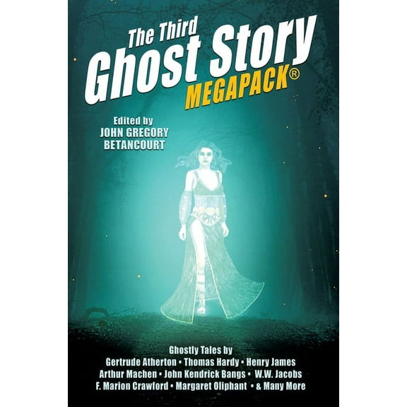 The Third Ghost Story MEGAPACK(R): 26 Classic Haunts, (Paperback)