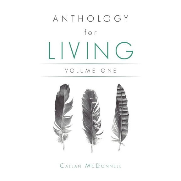 Anthology for Living: Volume One (Paperback)