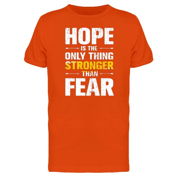 Hope, The Only Thing Tee Men's -Image by Shutterstock