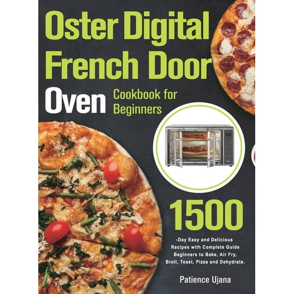 Oster Digital French Door Oven Cookbook for Beginners, (Hardcover)