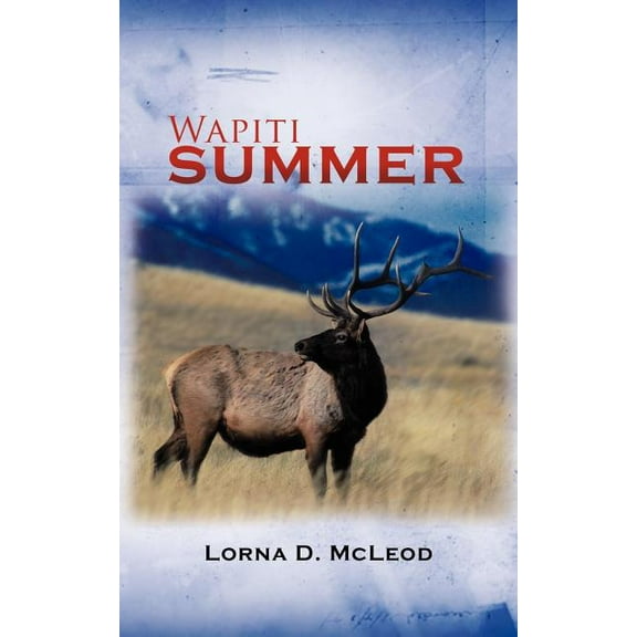 Wapiti Summer