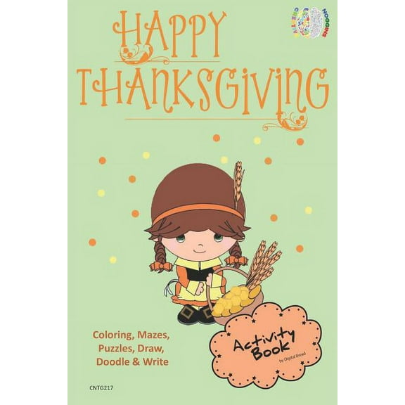 Happy Thanksgiving Activity Book Coloring, Mazes, Puzzles, Draw, Doodle and Write: Creative Noggins for Kids Thanksgivin, (Paperback)
