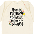 thumbnail image 4 of Inktastic Happy Birthday to the Sweetest Mom in the World Girls Long Sleeve Baby Bodysuit, 4 of 5