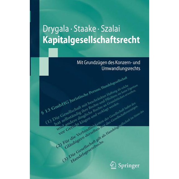 Springer-Lehrbuch Kapitalgesellschaftsrecht: Mit GrundzÃ¼gen Des Konzern- Und Umwandlungsrechts, (Paperback)
