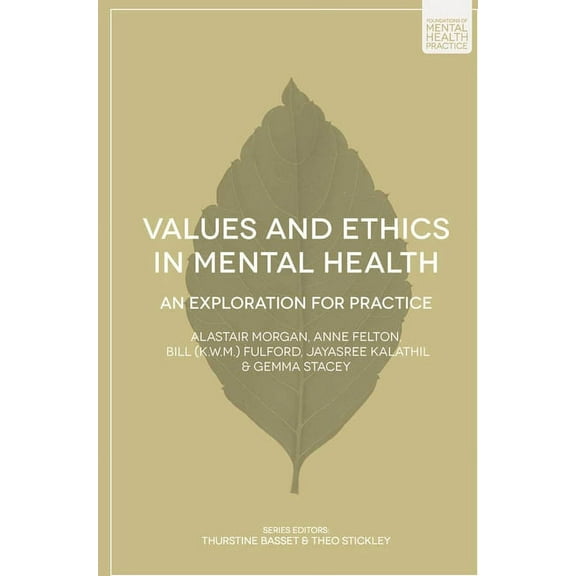 Foundations of Mental Health Practice Values and Ethics in Mental Health: An Exploration for Practice, Book 1, (Paperback)