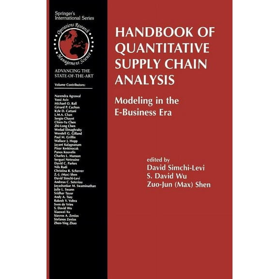 International Operations Research & Mana Handbook of Quantitative Supply Chain Analysis: Modeling in the E-Business Era, Book 74, (Paperback)