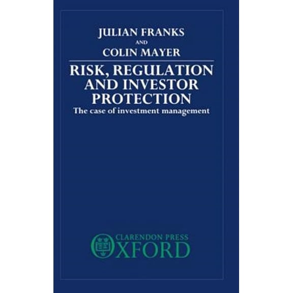 Pre-Owned Risk, Regulation and Investor Protection: The Case of Investment Management, (Hardcover)