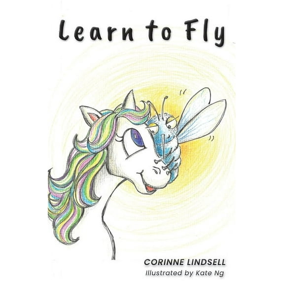 Learn to Fly: An illustrated book for adults and teens navigating grief and loss, (Hardcover)