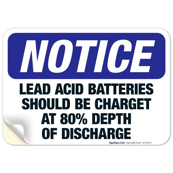 Lead Acid Batteries Should Be Charged At 80% Depth Of Discharge Sign, OSHA Notice Sign, 10x7 Vinyl Sticker