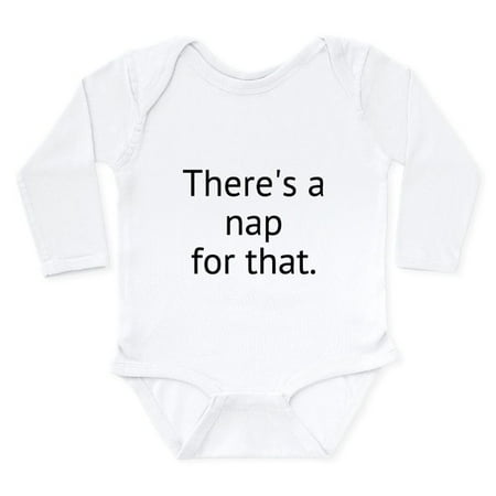 

CafePress - Theres A Nap For That. Body Suit - Long Sleeve Infant Bodysuit