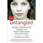 Pre-Owned Untangled: Guiding Teenage Girls Through the Seven Transitions Into Adulthood (Hardcover 9780553393057) by Lisa Damour
