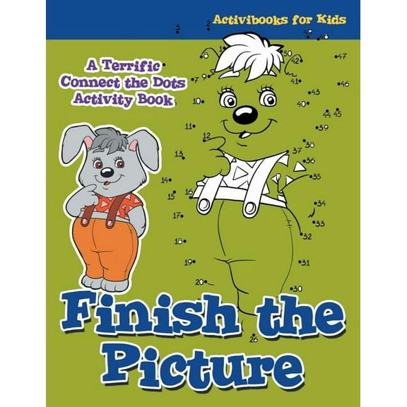 Finish the Picture: A Terrific Connect the Dots Activity Book (Paperback)