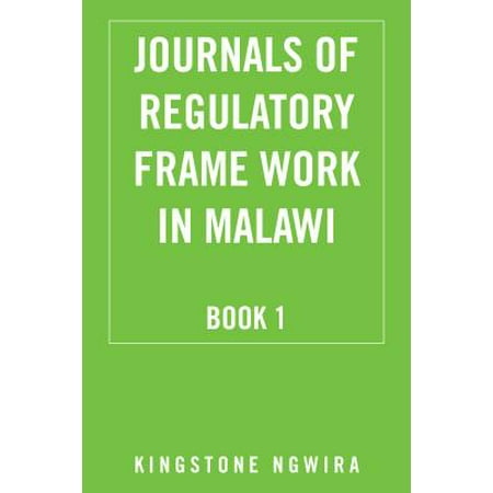 Regulatory Domain - Journals of Regulatory Frame Work in Malawi - eBook